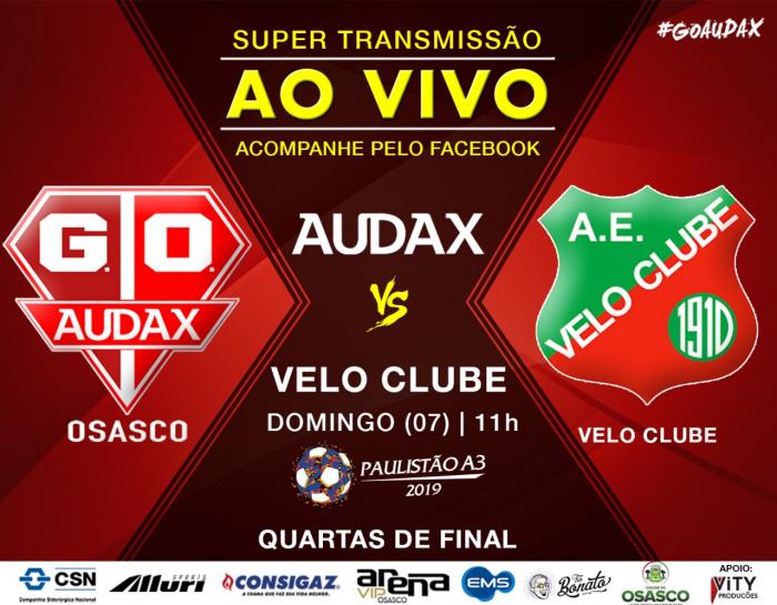 Audax x Velo Clube - Quartas de Final - Paulistão A3  NESTE DOMINGO 07.04.19