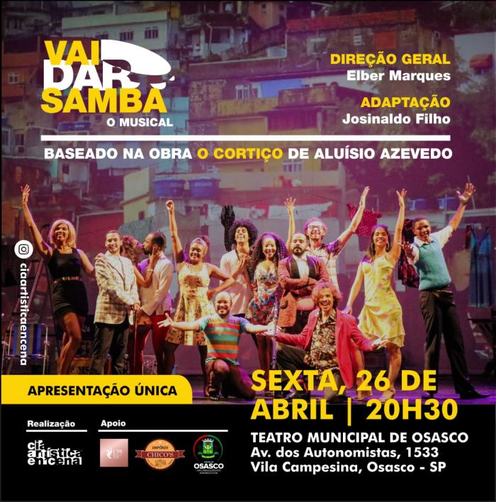 espetáculo “Vai dar Samba, O Musical” será exibido no Teatro Municipal de Osasco no próximo dia 26, às 20h30